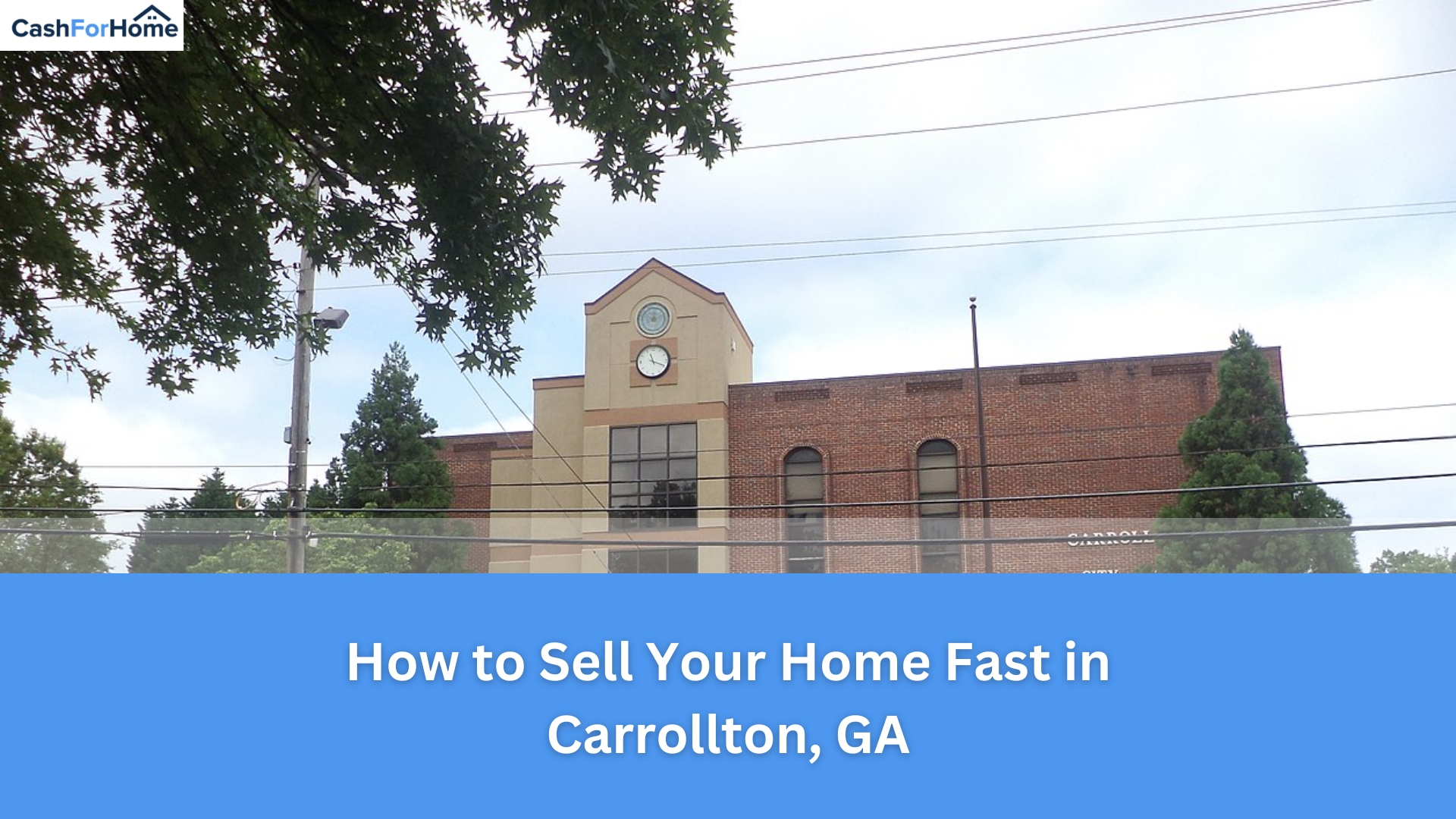 How to Sell Your Home Fast in Carrollton, GA