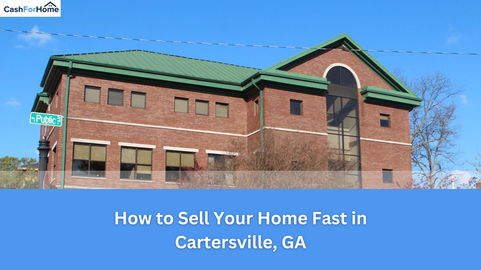 How to Sell Your Home Fast in Cartersville, GA