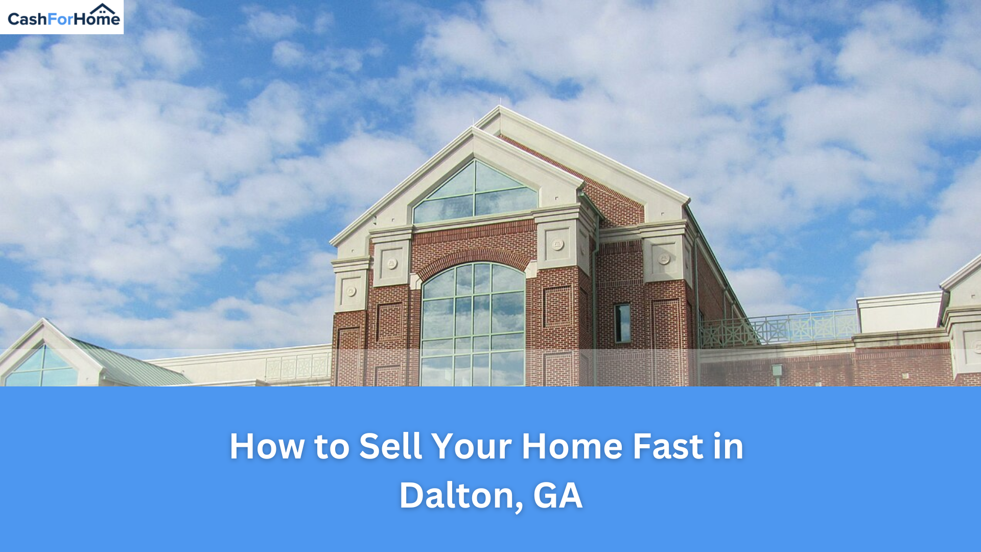 How to Sell Your Home Fast in Dalton, GA