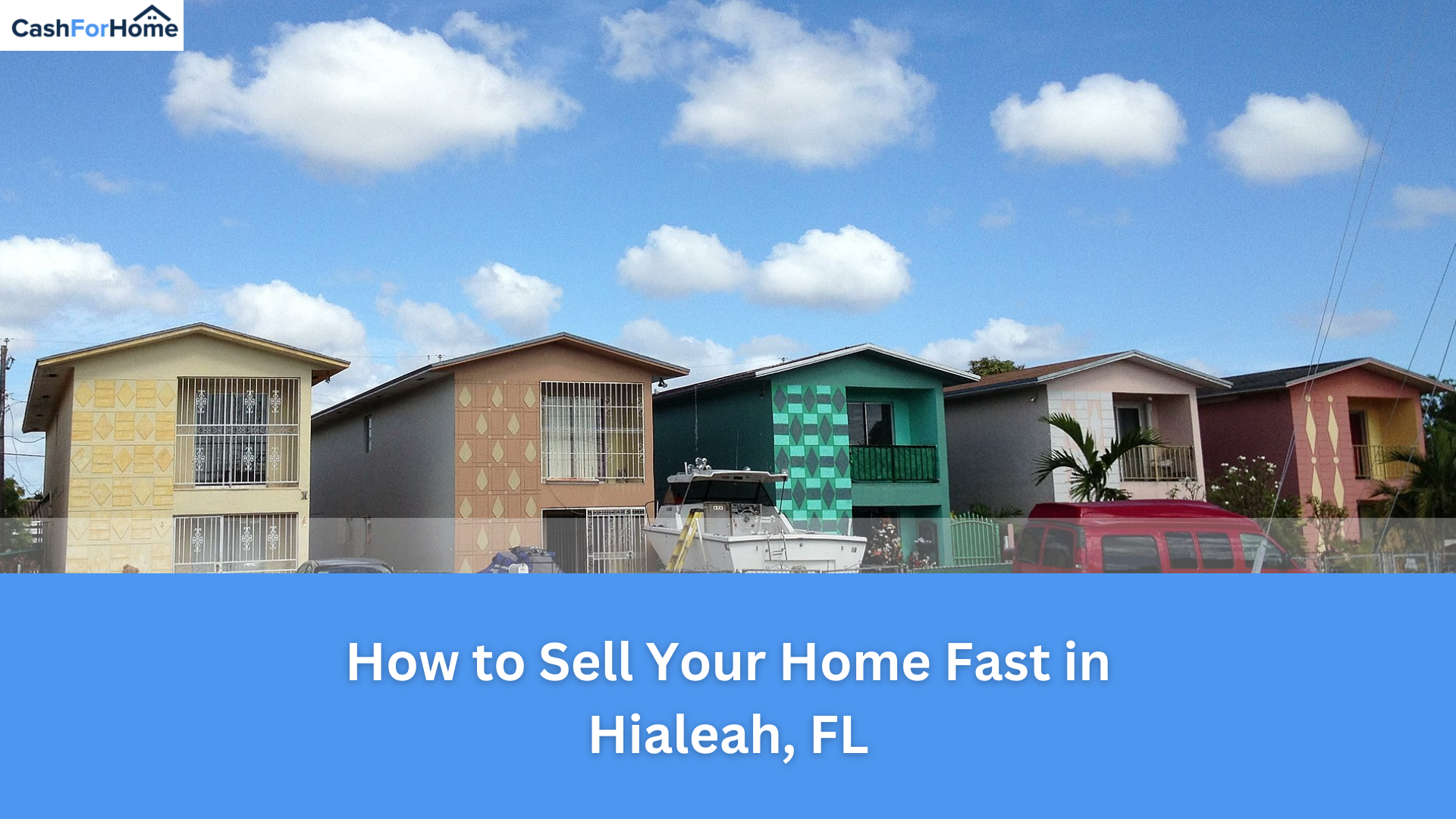 How to Sell Your Home Fast in Hialeah, FL