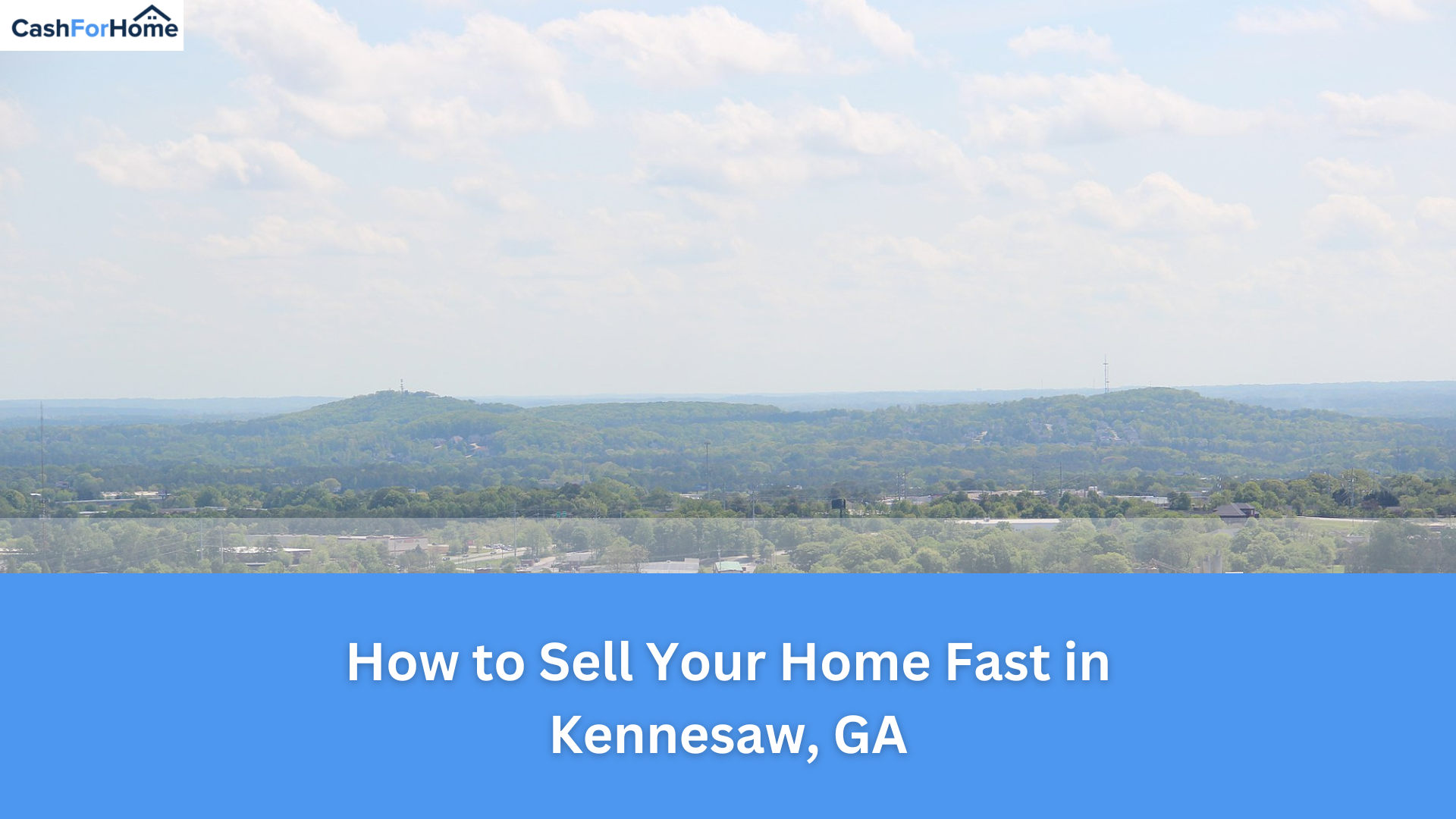 How to Sell Your Home Fast in Kennesaw, GA