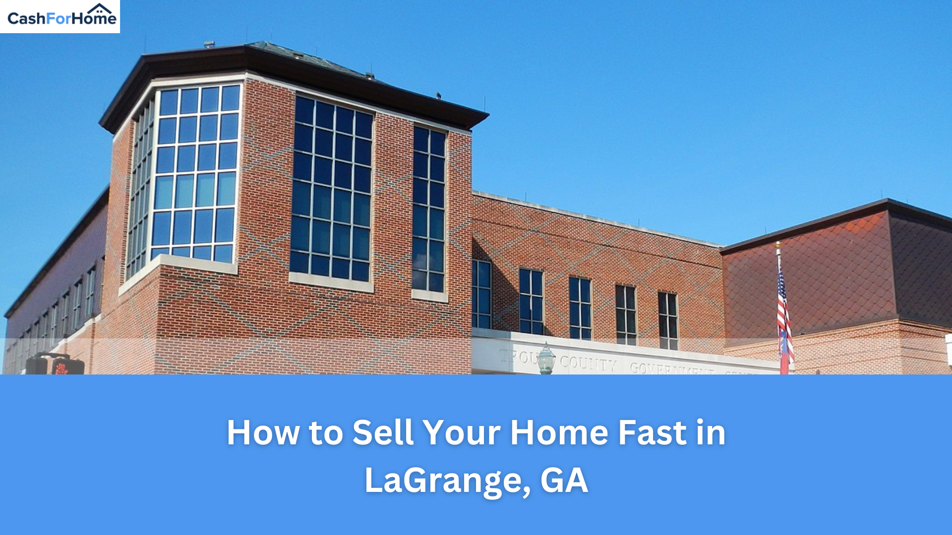 How to Sell Your Home Fast in LaGrange, GA