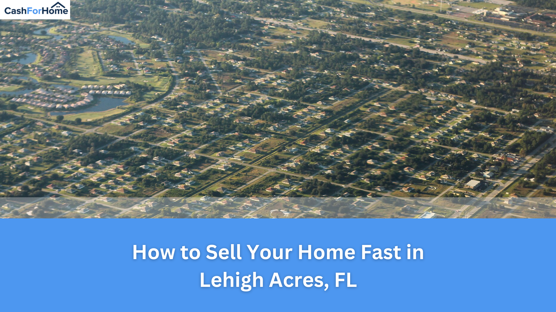 How to Sell Your Home Fast in Lehigh Acres, FL