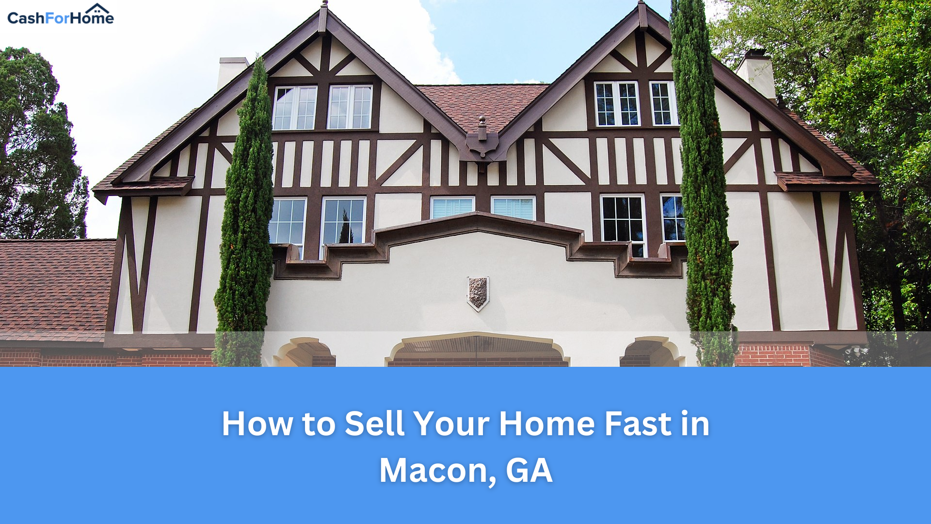 How to Sell Your Home Fast in Macon, GA