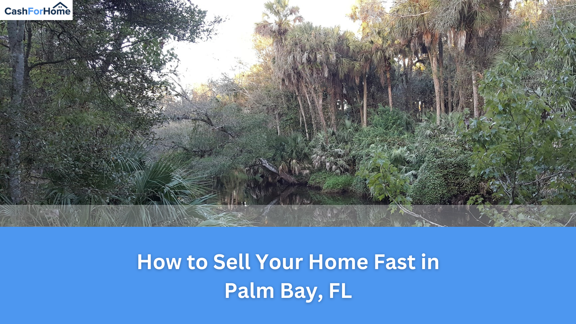 How to Sell Your Home Fast in Palm Bay, FL