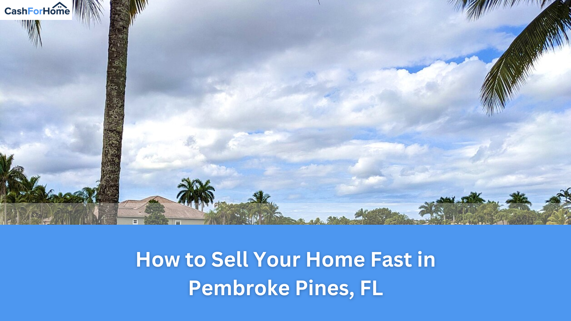 How to Sell Your Home Fast in Pembroke Pines, FL