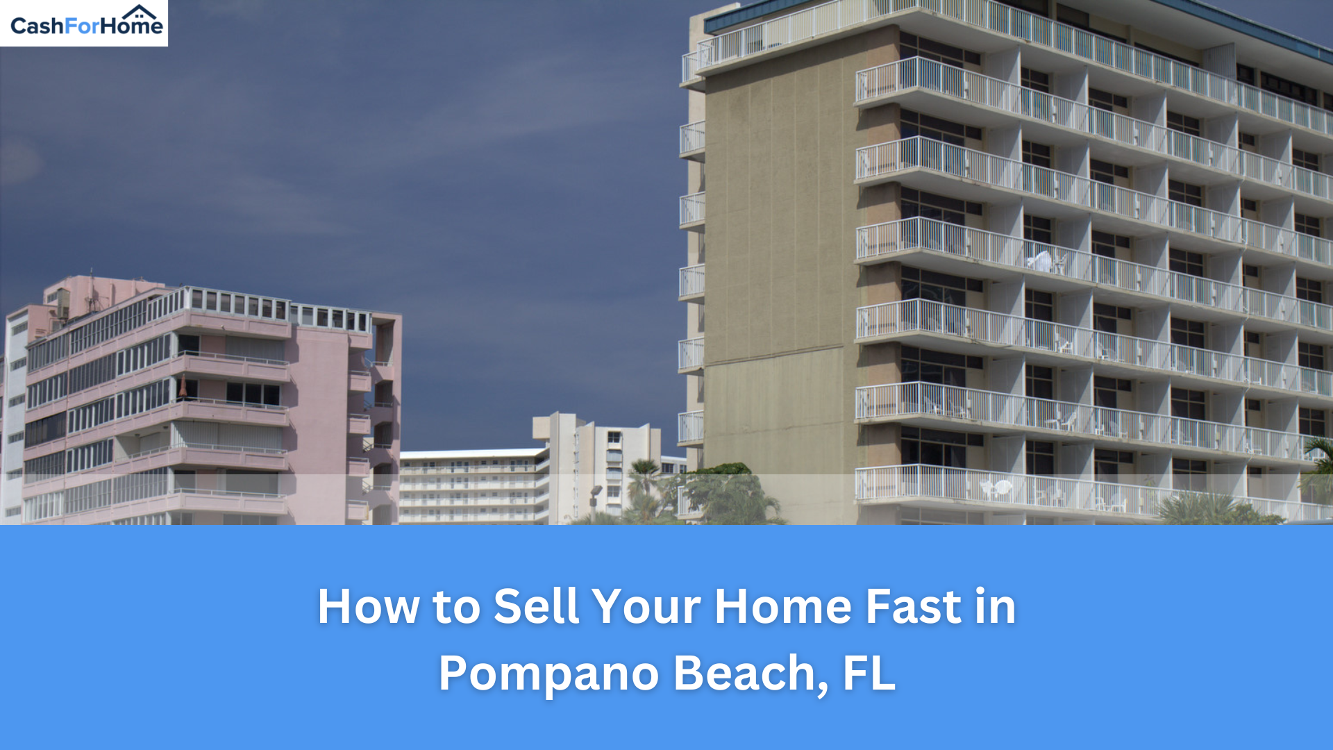 How to Sell Your Home Fast in Pompano Beach, FL