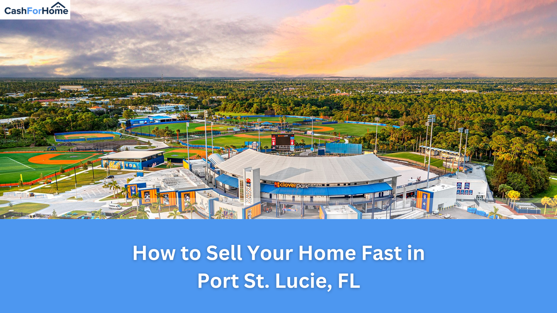 How to Sell Your Home Fast in Port St. Lucie, Florida