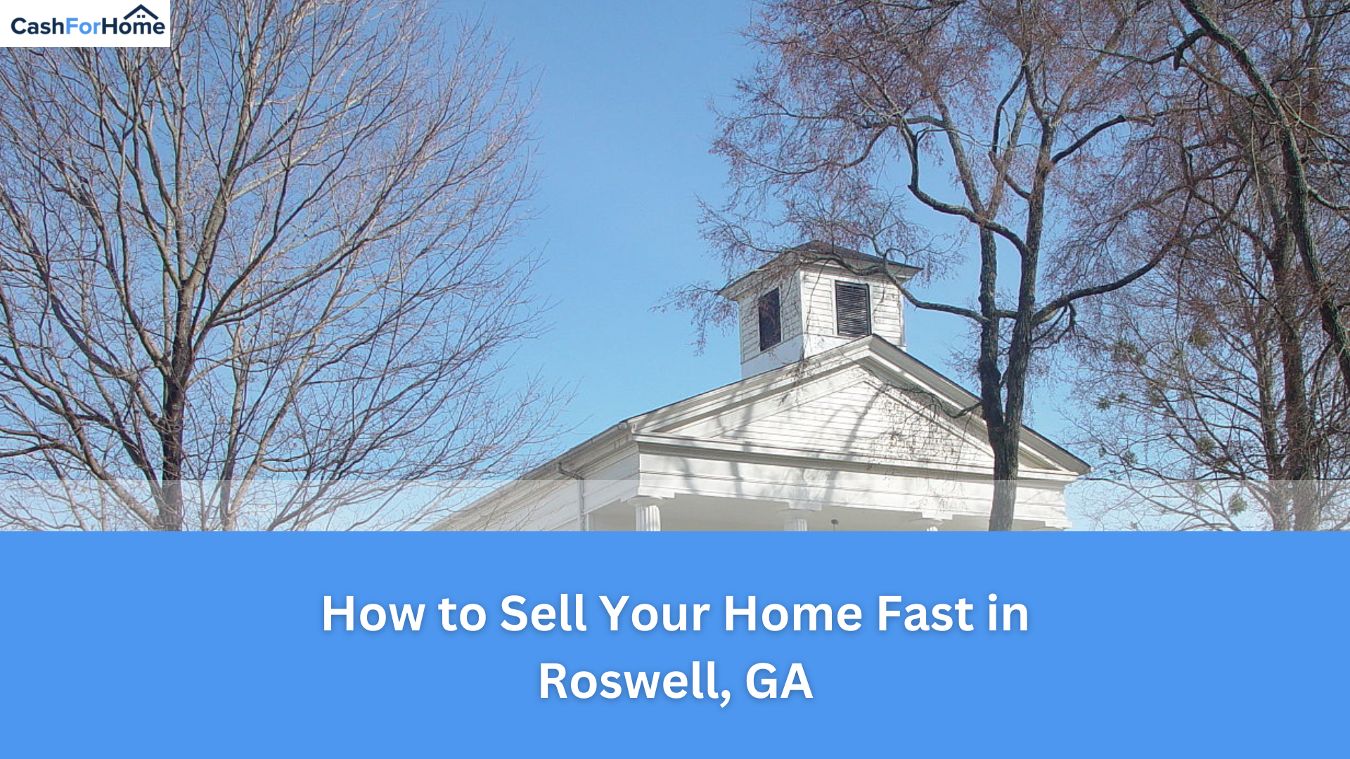 How to Sell Your Home Fast in Roswell, GA