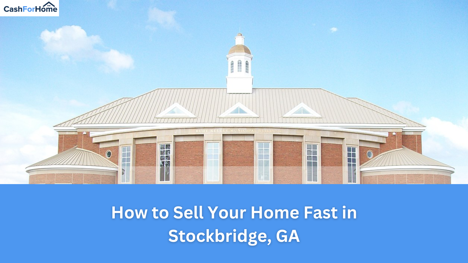 How to Sell Your Home Fast in Stockbridge, GA